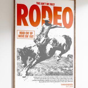 Ain’t My First Rodeo Art Print
