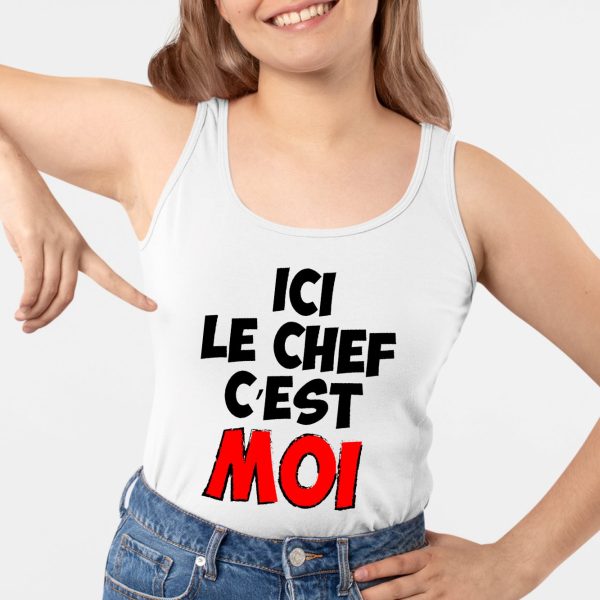 Debardeur Femme Ici le chef c’est moi