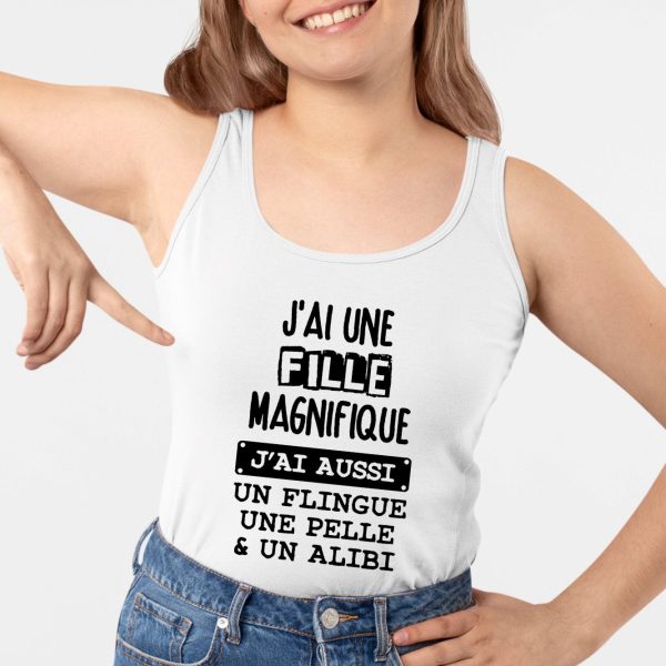 Debardeur Femme J’ai une fille magnifique, flingue pelle alibi