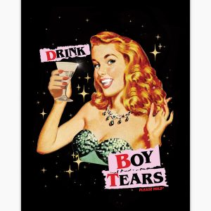 Drink Boy Tears Art Print