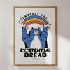 Embrace the Existential Dread Art Print