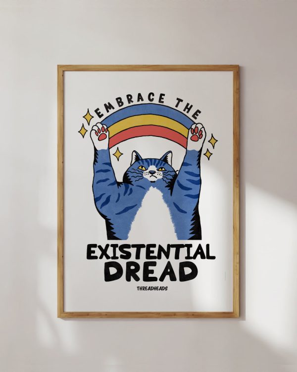 Embrace the Existential Dread Art Print