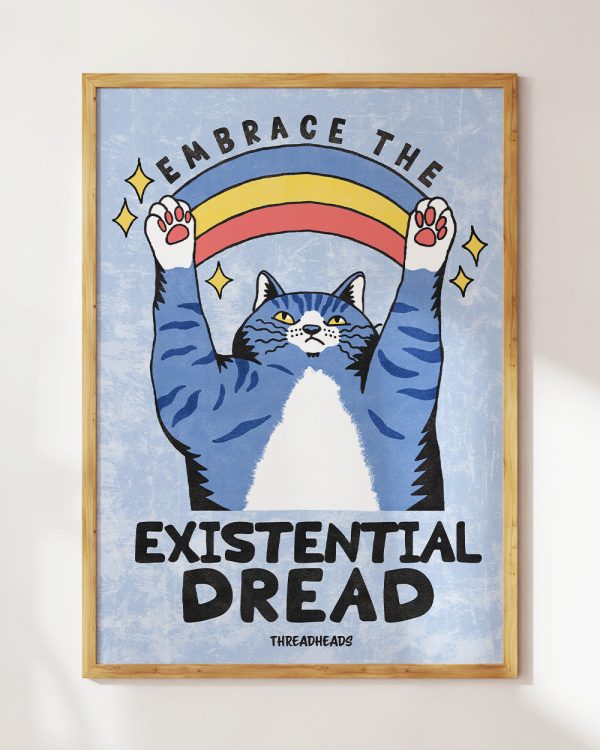 Embrace the Existential Dread Art Print