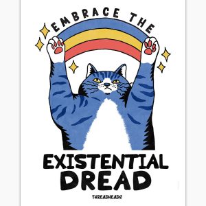 Embrace the Existential Dread Art Print 5 Embrace the Existential Dread Art Print 6