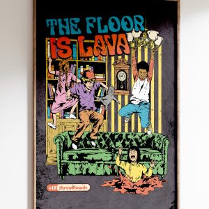 Floor is Lava Art Print