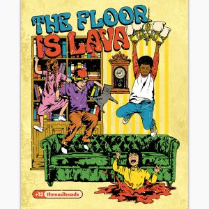 Floor is Lava Art Print 5 Floor is Lava Art Print 6