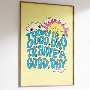 Good Day Art Print 2 Good Day Art Print 3