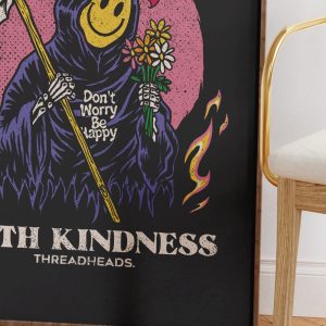 Kill Them With Kindness Art Print