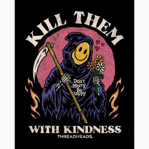 Kill Them With Kindness Art Print 5 Kill Them With Kindness Art Print 6