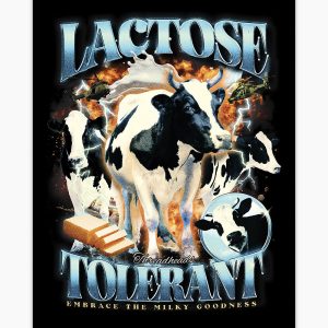 Lactose Tolerant Art Print