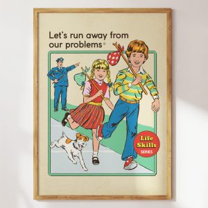 Let’s Run Away Art Print Let’s Run Away Art Print