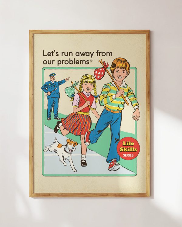 Let’s Run Away Art Print