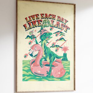 Live Each Day Like It's Your Last Art Print 2 Live Each Day Like Its Your Last Art Print 3