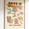 Man I Love Fungi Art Print