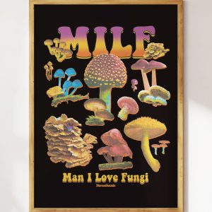 Man I Love Fungi Art Print