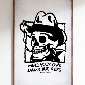 Mind Your Own Damn Business Art Print Mind Your Own Damn Business Art Print