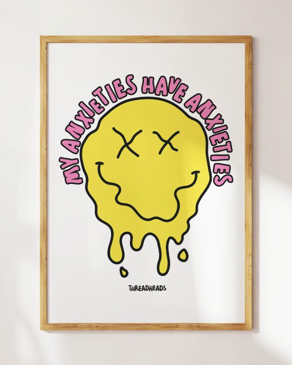 My Anxieties Have Anxieties Art Print