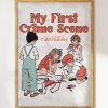 My First Crime Scene Art Print
