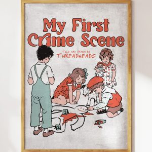 My First Crime Scene Art Print My First Crime Scene Art Print