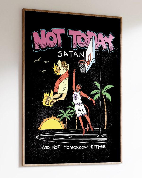 Not Today Satan Art Print