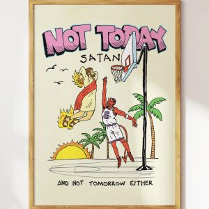 Not Today Satan Art Print