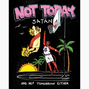 Not Today Satan Art Print 2 Not Today Satan Art Print 3