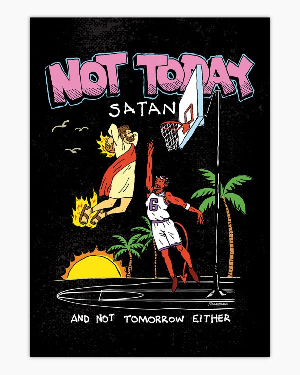 Not Today Satan Art Print