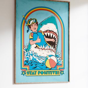 Stay Positive Art Print
