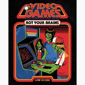 Video Games Rot Your Brains Art Print 2 Video Games Rot Your Brains Art Print 3