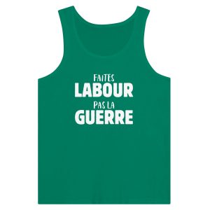 Debardeur Agriculteur Faites labour pas la guerre