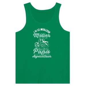 Debardeur Agriculteur J&rsquo;ai le meilleur metier du monde celui d&rsquo;etre papa