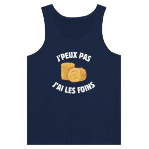 Debardeur Agriculteur J'peux pas j'ai les foins 2 Debardeur Agriculteur Jpeux pas jai les foins 3