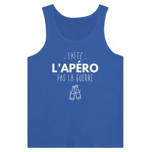 Debardeur Apero Faite l&rsquo;apero pas la guerre
