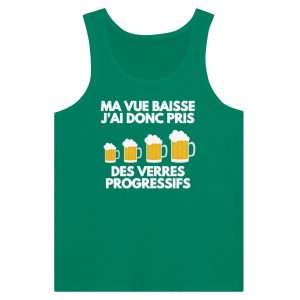 Debardeur Biere Ma vue baisse j&rsquo;ai donc pris des verres progressifs