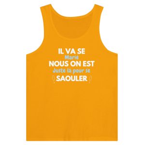 Debardeur EVG Il va se marie nous on est juste la pour se saouler Debardeur EVG Il va se marie nous on est juste la pour se saouler