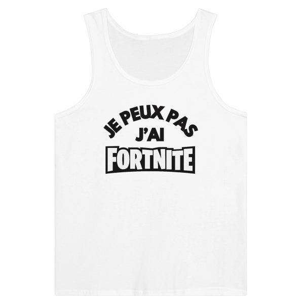 Debardeur Geek Je peux pas j’ai Fortnite