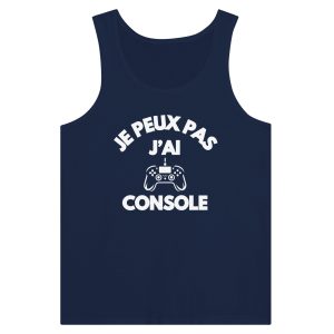 Debardeur Geek Je peux pas j'ai console 1 Debardeur Geek Je peux pas jai console 2
