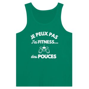 Debardeur Geek Je peux pas j&rsquo;ai fitness des pouces