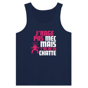 Debardeur Geek J’rage pas mec mais t’as de la chatte Debardeur Geek J’rage pas mec mais t’as de la chatte