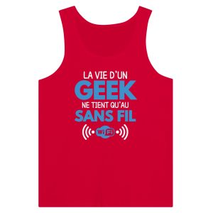 Debardeur Geek La vie d&rsquo;un geek ne tient qu&rsquo;au sans fil