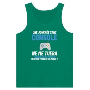 Debardeur Geek Une journee sans console ne me tuera probablement pas mais pourquoi prendre le risque 9 Debardeur Geek Une journe sans console ne me tuera probablement pas mais pourquoi prendre le risque 8