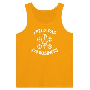 Debardeur Je peux pas j’ai business Debardeur Je peux pas j’ai business