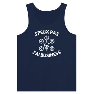 Debardeur Je peux pas j&rsquo;ai business