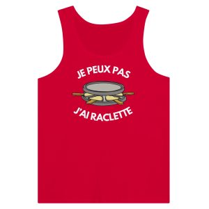 Debardeur Je peux pas j&rsquo;ai raclette