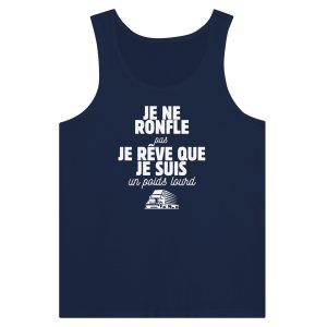 Debardeur Routier Je ne ronfle pas je reve que je suis un poids lourd Debardeur Routier Je ne ronfle pas je reve que je suis un poids lourd