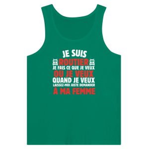 Debardeur Routier Je suis routier je fais ce que je veux ou je veux quand je veux laissez-moi demander a ma femme Debardeur Routier Je suis routier je fais ce que je veux ou je veux quand je veux laissez-moi demander a ma femme