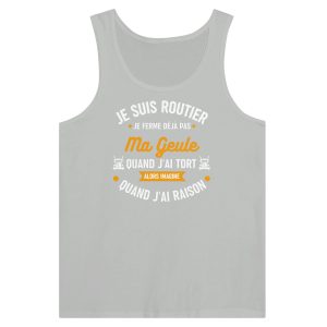 Debardeur Routier Je suis routier je ferme deja pas quand j’ai tort alors imagine quand j’ai raison Debardeur Routier Je suis routier je ferme deja pas quand j’ai tort alors imagine quand j’ai raison