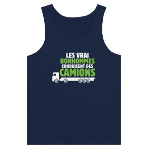 Debardeur Routier Les vrai bonhommes conduisent des camions Debardeur Routier Les vrai bonhommes conduisent des camions