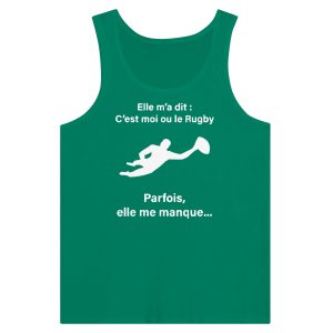 Debardeur Rugby Elle m’a dit  C’est moi ou le Rugby parfois elle me manque Debardeur Rugby Elle m’a dit  C’est moi ou le Rugby parfois elle me manque