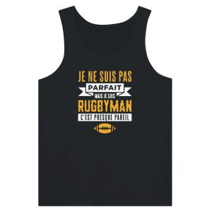 Debardeur Rugby Je ne suis pas parfait mais je suis rugbyman c’est presque pareil Debardeur Rugby Je ne suis pas parfait mais je suis rugbyman c’est presque pareil